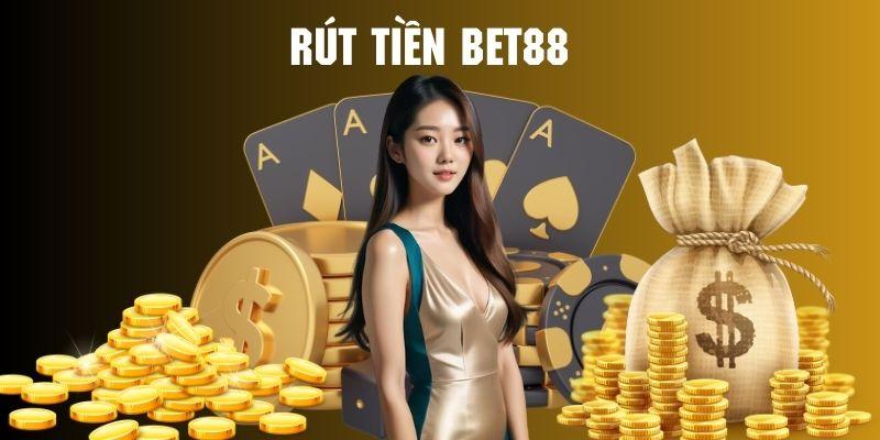 bet88-rut-tien-nhanh-gon